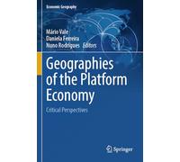 Geographies of the Platform Economy: Critical Perspectives