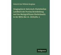 Geographisch-historisch-Statistisches Landbuch der Provinz Brandenburg und des Markgrafthums Niederlausitz in der Mitte des 19. Jhrhndts. 2