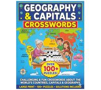 Geography & Capitals Crosswords: World Geography and Capitals Crossword Puzzles - Travel the Globe with Fun Facts and Challenges - Large Print Activity Book for Adults and Seniors