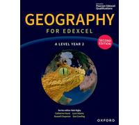 Geography for Edexcel A Level Year 2 second edition Student Book (Geography for Edexcel A Level & AS (Second Edition))