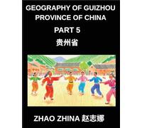 Geography of Guizhou Province of China (Part 5)- Explore Guizhou's Geography with Chinese Characters, Pinyin, English & HSK Mastery