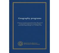 Geography programs: abstracts of papers presented at the 12th annual Contractors' Conference, Louisiana State University, Baton Rouge, LA, 7-10 May 1979
