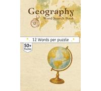 Geography Word Search Book: A Collection of World Wonders, Natural Landscapes, and Global Maps