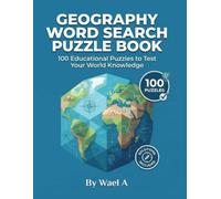 Geography Word Search Puzzle Book: 100 Large Print Word Find Puzzles Featuring Countries, Capitals & World Landmarks, with Complete Answer Key, 8.5 x 11 Inches
