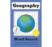Geography Word Search Puzzle Book: Boost Your Brainpower! Word Searches Enhance Memory, Focus, and Mental Agility
