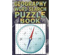 Geography Word Search Puzzle Book: Explore the World with 50+ Fun Geography Puzzles | Travel-Inspired Brain Games for Adults & Teens | 6x9 Word Search Book Featuring Countries, Capitals & Continents