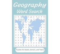 Geography Word Search Puzzle Book: Word Search Puzzle Book with 50+ Geography-Themed Puzzles | Easy-to-Read | For Adults, Seniors, and Teens (Themed Word Search Puzzles for Adults)
