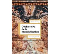 Géohistoire de la mondialisation: Le temps long du monde