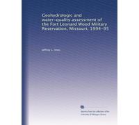 Geohydrologic and water-quality assessment of the Fort Leonard Wood Military Reservation, Missouri, 1994-95