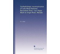 Geohydrologic reconnaissance of Lake Mead National Recreation Area--Las Vegas Wash to Virgin River, Nevada