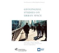 Geolingual Studies on Urban Space (New Directions in World Englishes Research)