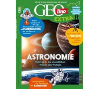 GEOlino extra 103/2023 - Astronomie: Monothematisches Themenheft für kleine Abenteurer
