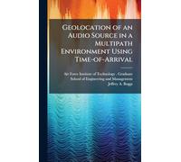 Geolocation of an Audio Source in a Multipath Environment Using Time-of-Arrival
