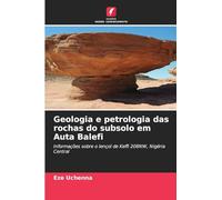 Geologia e petrologia das rochas do subsolo em Auta Balefi: Informações sobre o lençol de Keffi 208NW, Nigéria Central