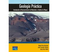 GEOLOGÍA PRÁCTICA: Introducción al reconocimiento de materiales y análisis de mapas (SIN COLECCION)