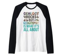 Geología Rocas, Pero la Geografía es de lo Que se Trata Camiseta Manga Raglan