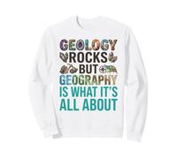 Geología Rocas, Pero la Geografía es de lo Que se Trata Sudadera