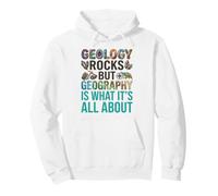 Geología Rocas, Pero la Geografía es de lo Que se Trata Sudadera con Capucha