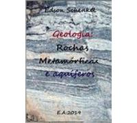 Geologia: Rochas Metamórficas E Aquíferos. (ebook)