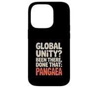 Geología "UNIDAD GLOBAL? He estado allí, hecho eso" Pangea Carcasa para iPhone 14 Pro