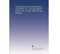 Geological and operational summary, St. George Basin COST no. 2 well, Bering Sea, Alaska