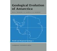 Geological Evolution of Antarctica Paperback: Proceedings of the Fifth International Symposium on Antarctic Earth Sciences, Helod at Robinson College, ... (World and Regional Geology, Series Number 1)