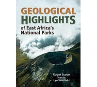 Geological Highlights of East Africa’s National Parks: Kenya, Tanzania, Uganda and the Virunga Mountains
