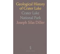Geological History of Crater Lake: Crater Lake National Park