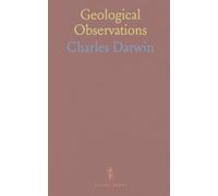 Geological Observations: On the Volcanic Islands and Parts of South America Visited During the Voyage of H. M. S. 'Beagle'