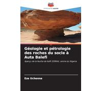 Géologie et pétrologie des roches du socle à Auta Balefi