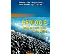 Géologie: Objet, méthodes et modèles