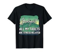 Geólogo Todas mis fallas están relacionadas con el estrés Ciencias de la Tierra Camiseta gráfica económica