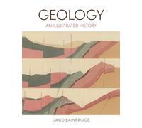 Geology: An Illustrated History