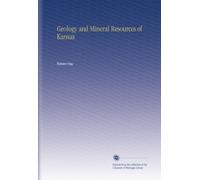 Geology and Mineral Resources of Kansas