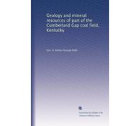 Geology and mineral resources of part of the Cumberland Gap coal field, Kentucky