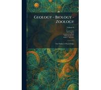 Geology - Biology - Zoology: The Outline of Knowledge