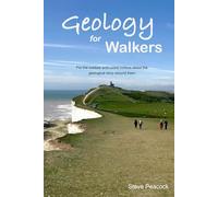 Geology for Walkers: For the outdoor enthusiast curious about the geological story around them