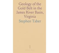 Geology of the Gold Belt in the James River Basin, Virginia