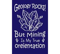 Geology Rocks Notebook: Explore, Study, and Record Your Earthly Discoveries: Perfect Notebook for Geology Enthusiasts, Students, and Rock Lovers to ... Fieldwork, Observations, and Geological Notes