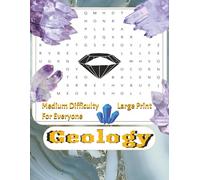 Geology Word Search 55 Puzzles: Large Print Easy to Read Puzzle Book about Geology with Solutions (More Word Searches)