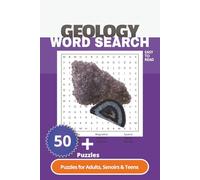 Geology Word Search Puzzle Book: Word Search with Easy to Read Print Word Search about Geology ,Minerals , Rocks| 6x9 inches, 110 pages | 50 + puzzles... Gift for Vacation and Free time