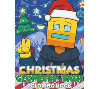 GEOM.ETRY A DASH Christmas Coloring Book: Fun Coloring Pages with All Cute Characters For Kids - Great Gifts