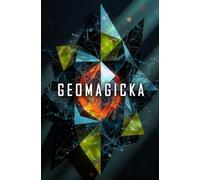 GEOMAGICKA: A Magickal Approach to Sacred Geometry