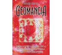 Geomancia: Desbloquee la magia de la adivinación de la tierra (para principiantes) (Astrología y Adivinación)