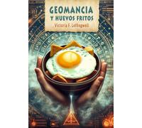 GEOMANCIA Y HUEVOS FRITOS