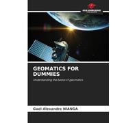 Geomatics for Dummies: Understanding the basics of geomatics