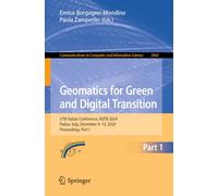 Geomatics for Green and Digital Transition: 27th Italian Conference, ASITA 2024, Padua, Italy, December 9-13, 2024, Proceedings, Part I: 2463 (Communications in Computer and Information Science)