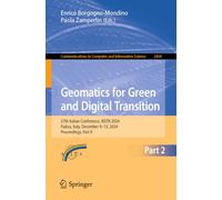 Geomatics for Green and Digital Transition: 27th Italian Conference, ASITA 2024, Padua, Italy, December 9-13, 2024, Proceedings, Part II: 2464 (Communications in Computer and Information Science)