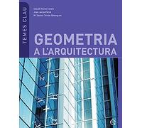 Geometria a l'arquitectura: 1 (Temes Clau)