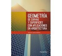 Geometria De Curvas Y Superficies Con Aplicaciones En Arquitectura